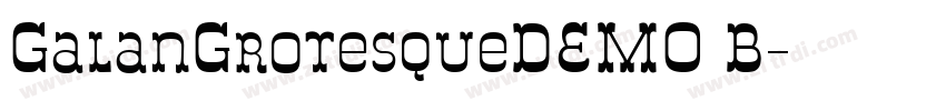 GalanGrotesqueDEMO B字体转换